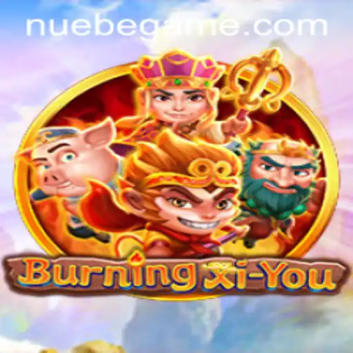 Explore the Enchanting World of BurningXiYou and Discover NUEBE's Intriguing Aspects