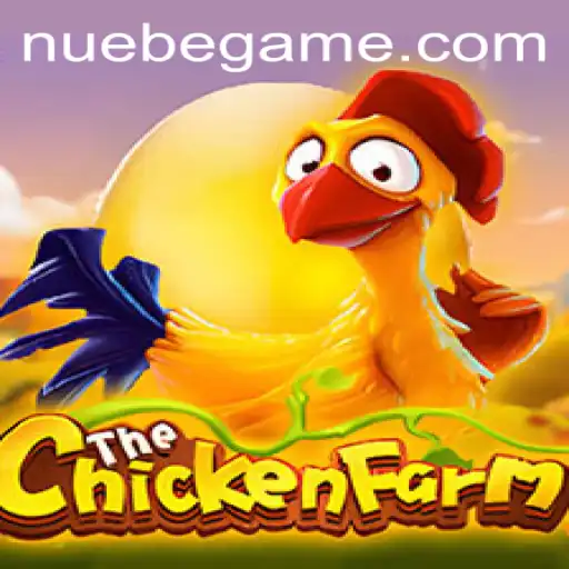 Exploring the World of ChickenFarm: NUEBE's Latest Gaming Sensation