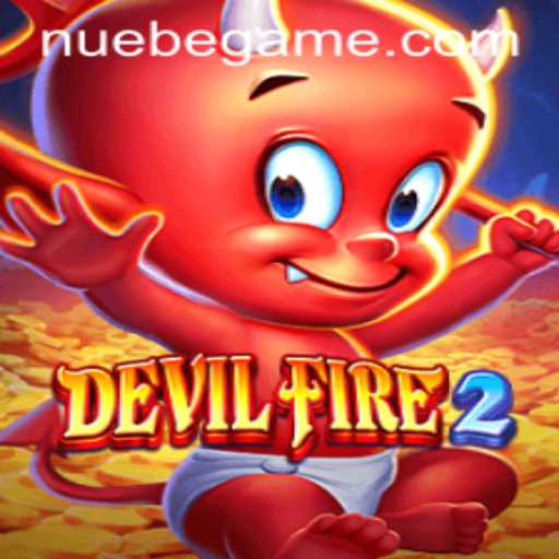 Dive into the Thrills of DevilFire2 with NUEBE