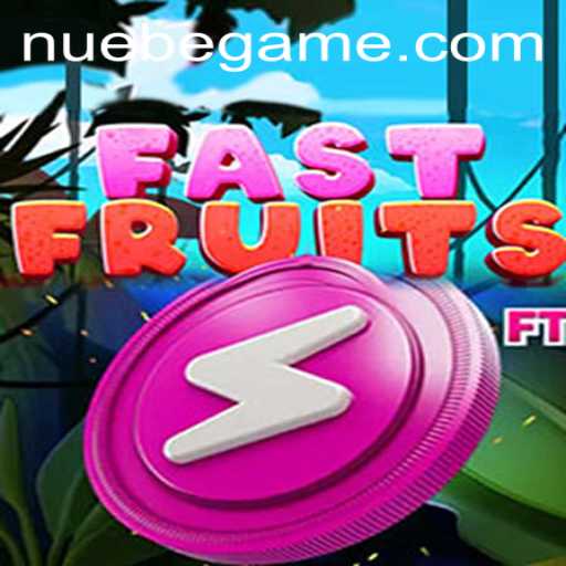 FastFruits: An Engaging Adventure in the World of NUEBE