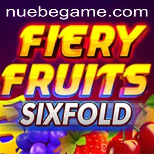 Unveiling FieryFruitsSixFold: The Evolution of NUEBE Gaming