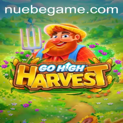Discovering the Thrills of GoHighHarvest: A Journey into NUEBE's Latest Gaming Experience