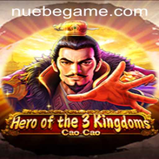 Unveiling the Epic Adventure: Heroofthe3KingdomsCaoCao and the Role of NUEBE