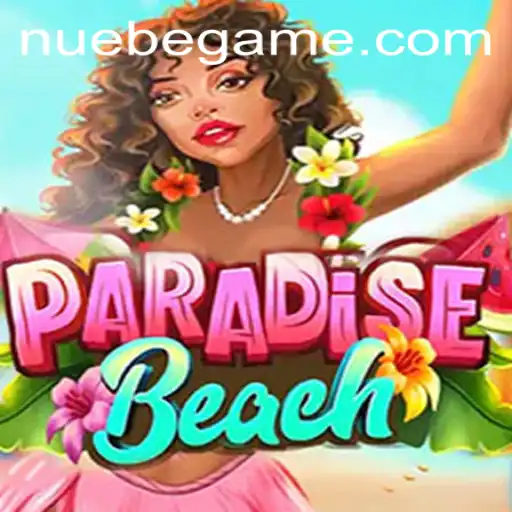 Discover the Thrilling World of ParadiseBeach: A NUEBE Adventure