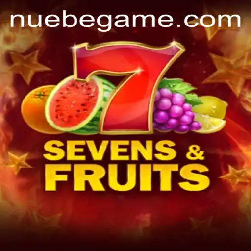 An Exciting Dive into the World of SevensFruits with NUEBE